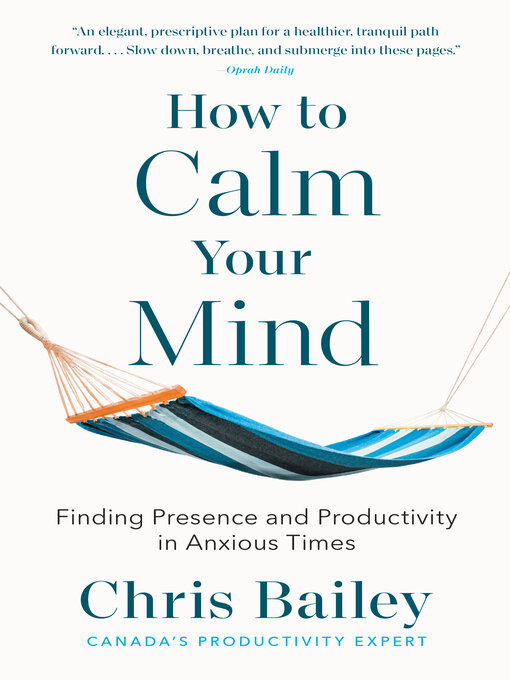 Title details for How to Calm Your Mind by Chris Bailey - Wait list